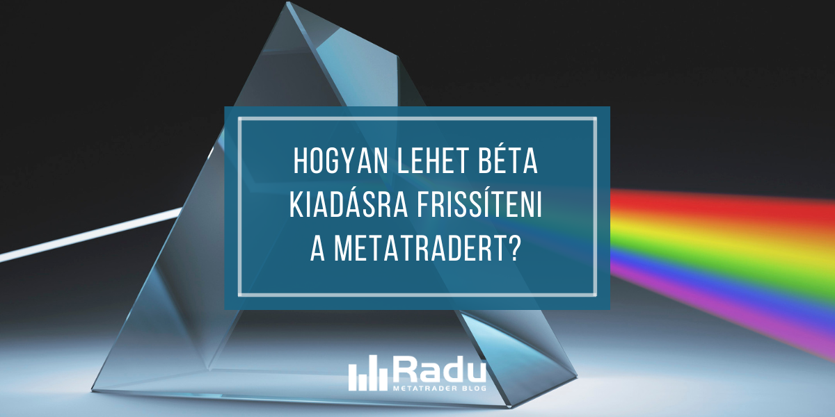 Frissítés MetaTrader béta verzióra