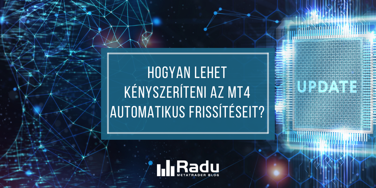 Hogyan lehet kényszeríteni az MT4 frissítését?