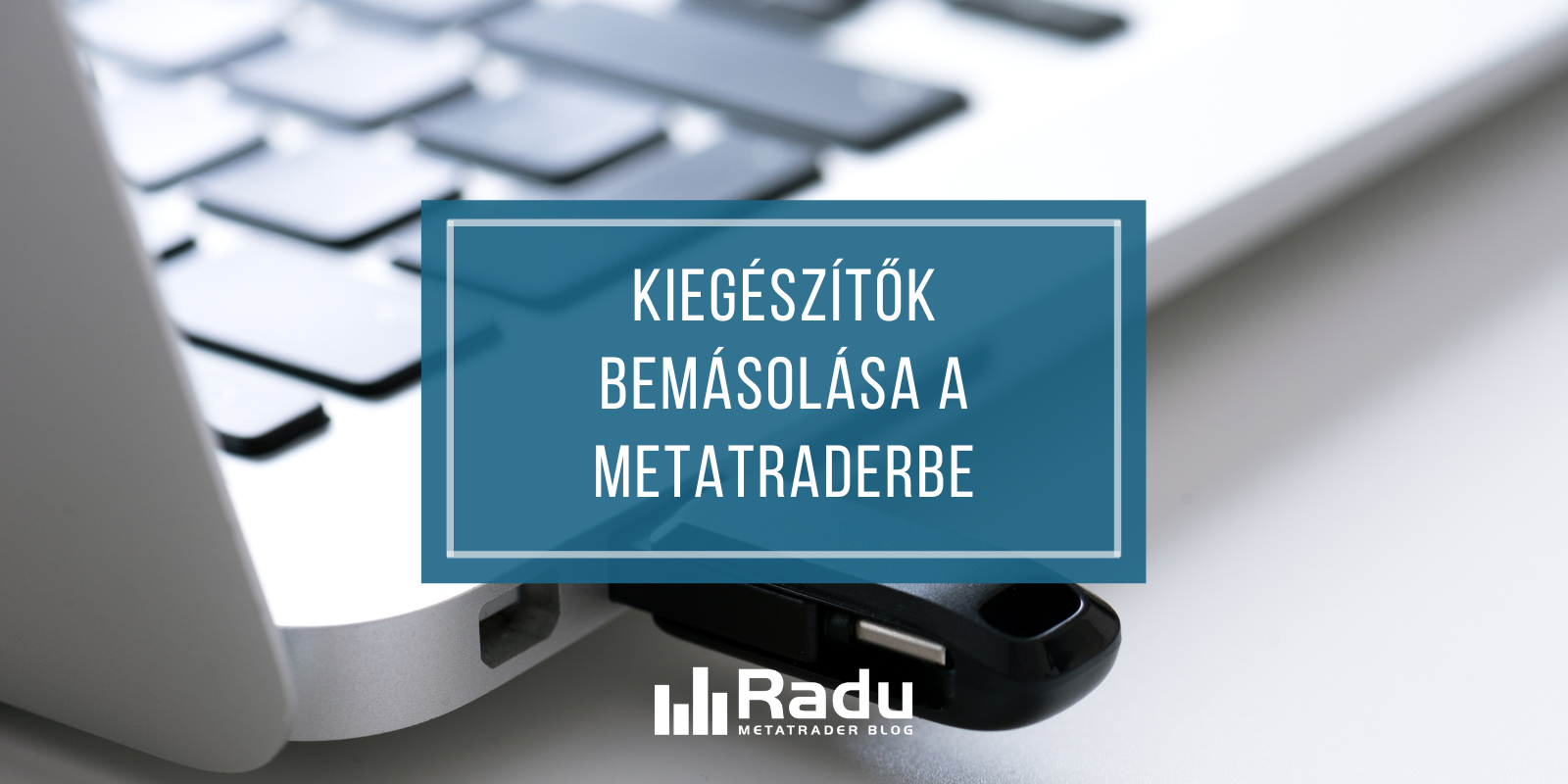 Kiegészítők bemásolása a MetaTraderbe