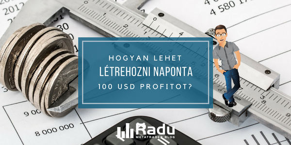 Ti kérdeztétek: hogyan lehet létrehozni napi 100 USD profitot?