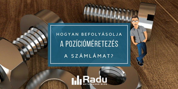 Ti kérdeztétek: hogyan befolyásolja a pozícióméretezés a számlámat?