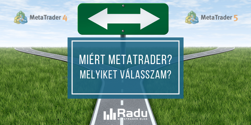 Miért MetaTrader? És melyiket válasszam?