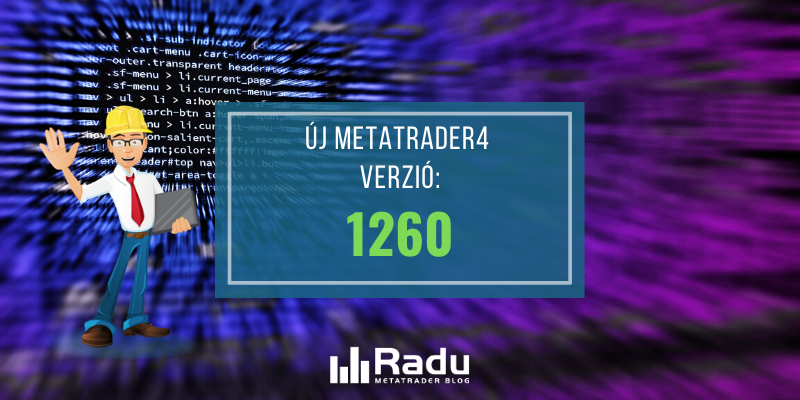 Új 1260-as MT4 build verzió Új MetaTrader4 build jelent meg: 1260