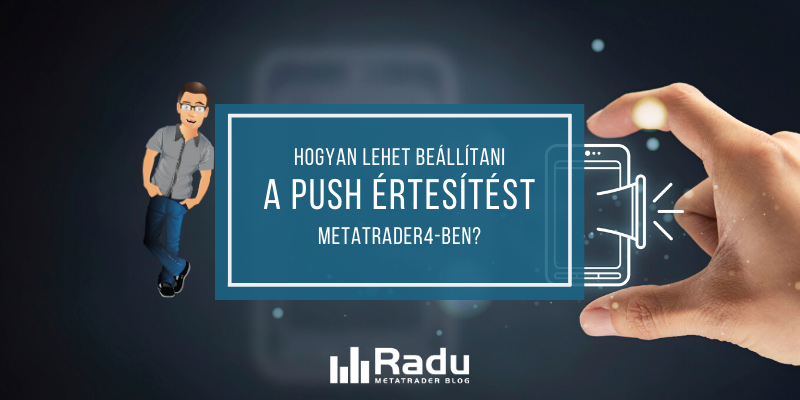 Hogyan lehet beállítani a push értesítést MetaTrader4-ben?