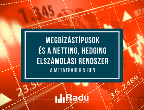 A MetaTrader 5 megbízások típusai és a netting, hedging rendszer