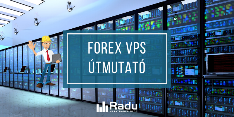 Forex VPS útmutató