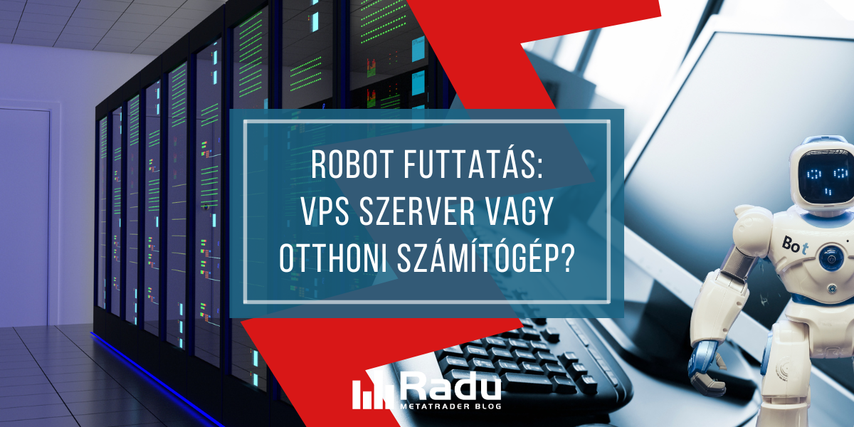 Robot futtatás: VPS szerver vagy otthoni számítógép?