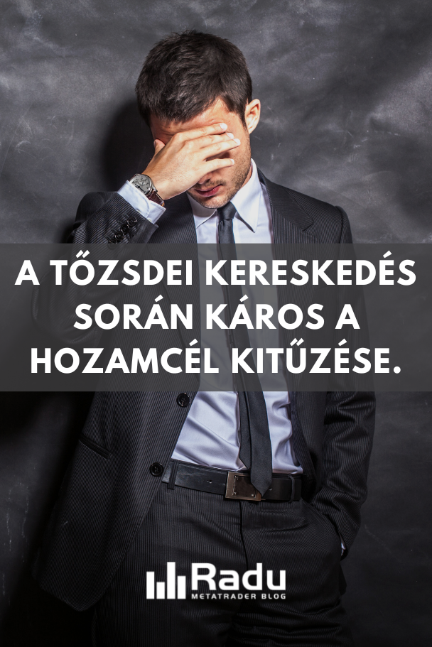 A tőzsdei kereskedés során káros a hozamcél kitűzése