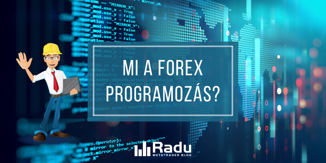 Mi a forex programozás?